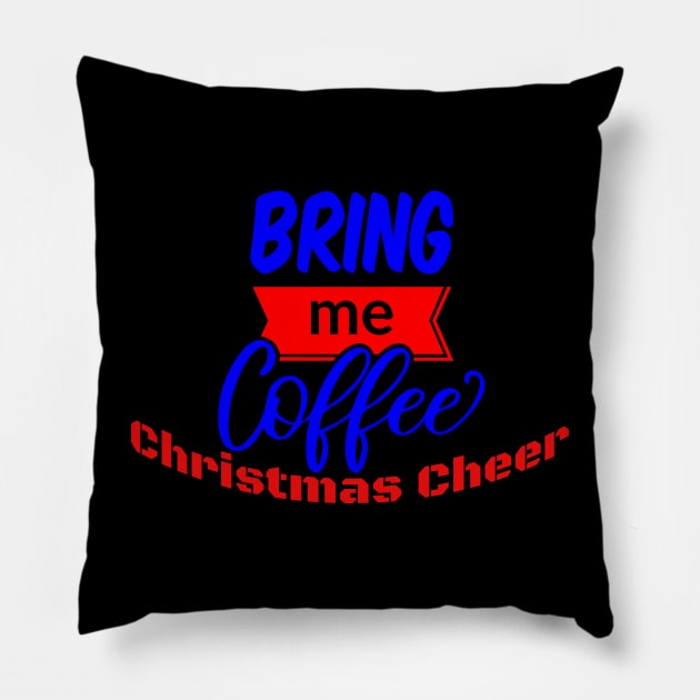 I Run On Coffee and Christmas Cheer Shirt Pillow by pmeekukkuk