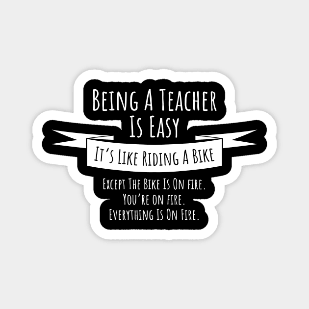 Being a teacher is easy funny t-shirt Magnet by RedYolk