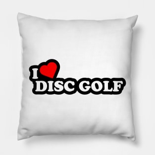 I Love Disc Golf White Pillow