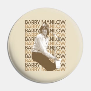 barry manilow -retro type Pin