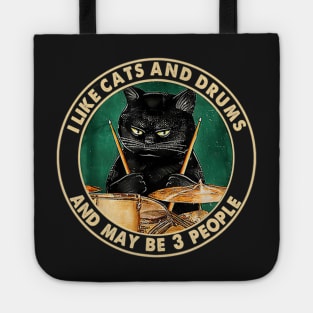 I Like Cats And Drums And Maybe 3 People Drummer Cats Tote