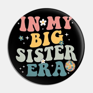 In My Big Sister Era Pin