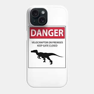 Keep the Gate Closed (Raptor Warning Sign) Phone Case