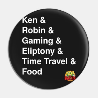 Ken & Robin & Gaming White Letters Pin