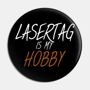 Lasertag is my hobby Pin