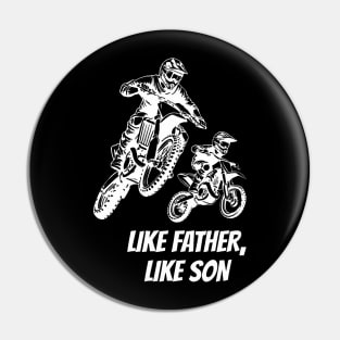 Braaap Like Father Like Son Dirt Bike Motocross Off-Roading Pin