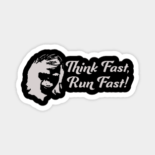 Think Fast Run Fast Magnet