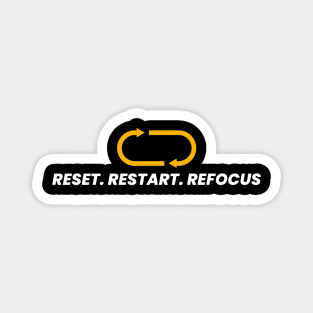 Reset Restart Refocus Magnet