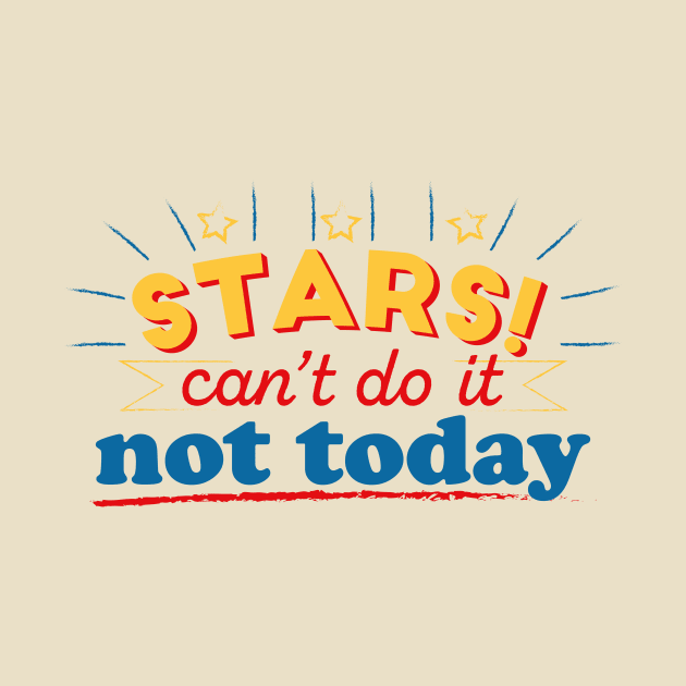 STARS! Can't do it. Not today. EL DORADO by TarallaG