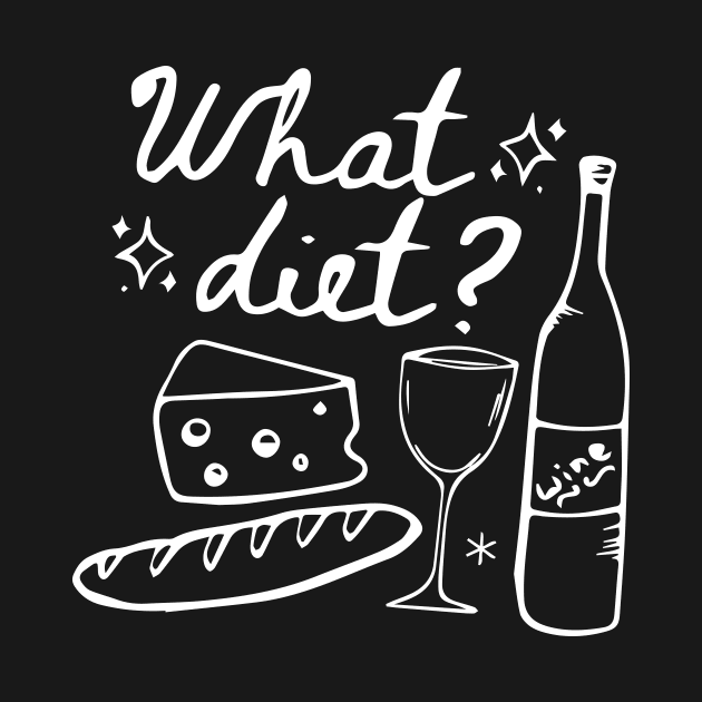 What Diet? Funny Shirt, Funny Crewneck by blacckstoned