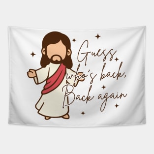Guess Who's Back Back Again, Funny Easter Jesus, Religious, He Is Risen Tapestry