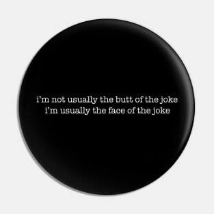 I'm Not the Butt of Jokes Office Funny Humor Michael Quote Pin