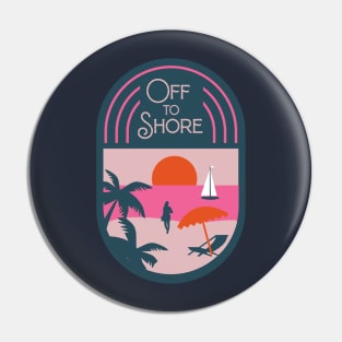 Off To Shore. Vintage Sign. Pin