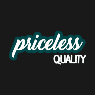 Priceless Quality T-Shirt