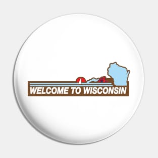 Retro Wisconsin WelcomeSign Pin