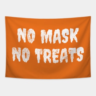 No mask no treats Tapestry