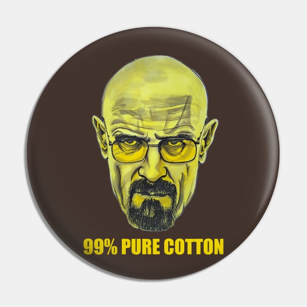 99% Pure Cotton - Walter White illustration/fan art. Pin by smadge