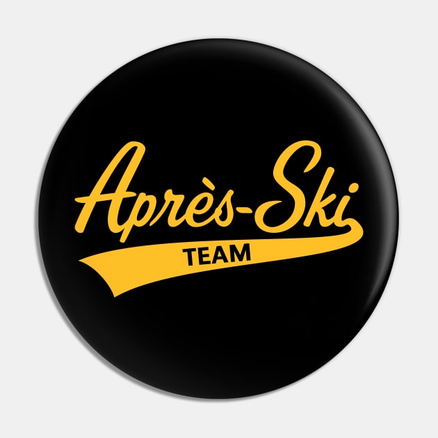 Après-Ski – Team (Lettering / Apres Ski / Gold) Pin by MrFaulbaum