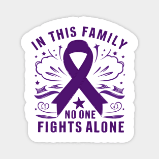 in this family no one fights alone Magnet