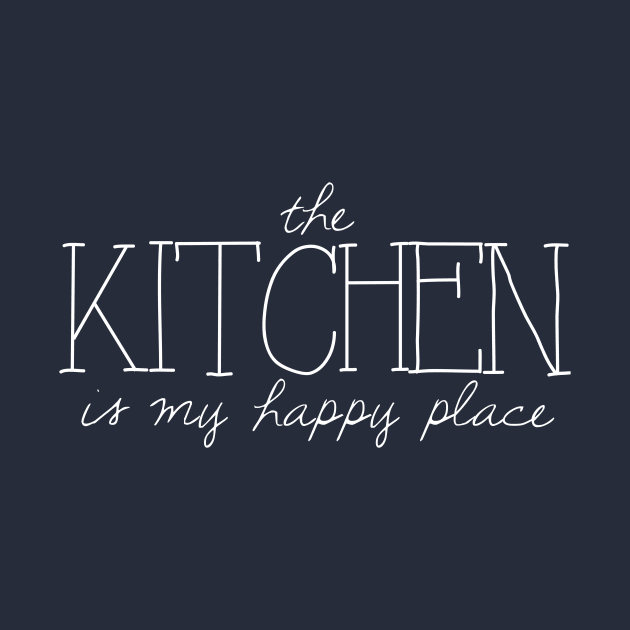 The Kitchen is My Happy Place by winsteadwandering