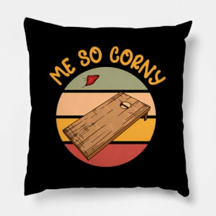 Me So Corny Indoor Outdoor Games Tournats Cornhole Pillow