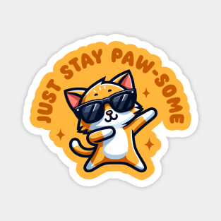 Just Stay Pawsome - Cute Orange Cat Dabbing Magnet