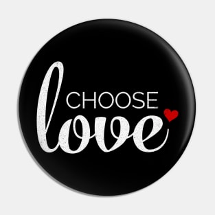 Choose Love with Red Heart Pin