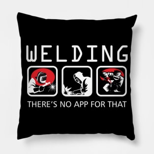 Welding There's No App for that Funny Pillow