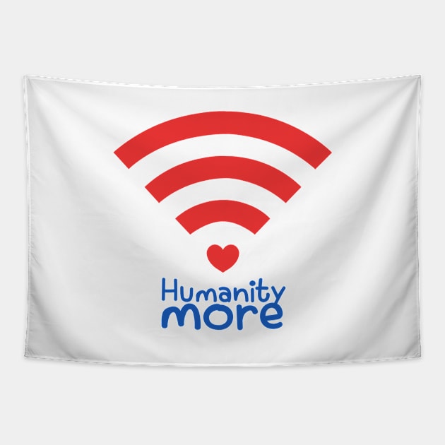 Humanity more Campaign - White Tapestry by CampaignMania