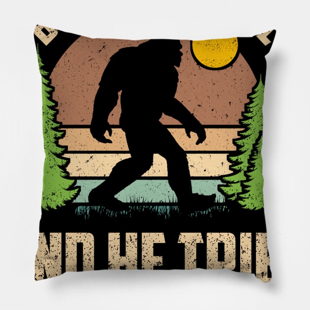 bigfoot is real and he tried to eat my ass Pillow by SilverTee