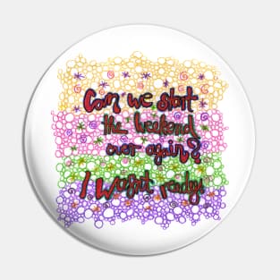 Start the weekend again funny party print Pin