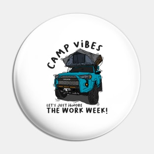 Toyota 4Runner Camp Vibes Let's Just Ignore the Work Week - Light Blue Pin