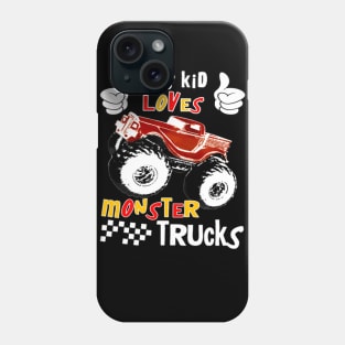 This Kids Loves Monster Trucks Phone Case