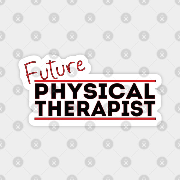 Future Physical Therapist Magnet by DiegoCarvalho