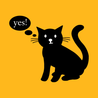 Black cat say yes! T-Shirt