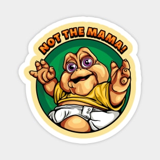 Not The Mama Magnet