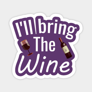 I'll bring the wine Magnet