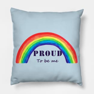 Proud to be me Pillow