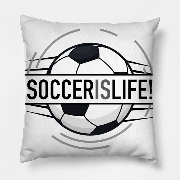 Soccer is Life Sporting Pillow by rumsport