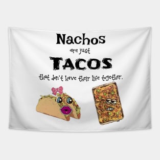 Funny Nachos saying about tacos Tapestry