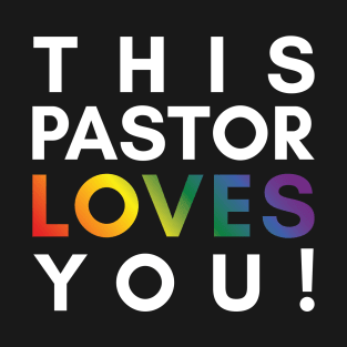 This Pastor Loves You T-Shirt