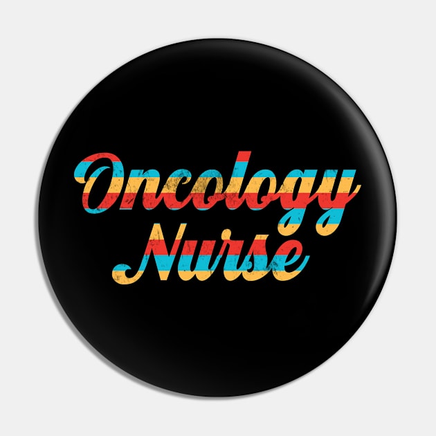 Oncology Nurse - Sunny Retro Design_2 Pin by best-vibes-only