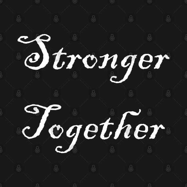 stronger together by Shop-now-4-U 