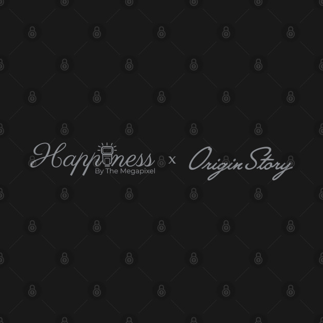 Happiness By The Megapixel x Origin Story by OriginStory