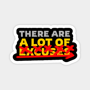 There Are A Lot Of Excuses Magnet