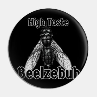 High Taste Beelzebub Pin