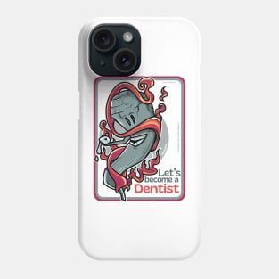 Let's become a dentist ver 2 Phone Case