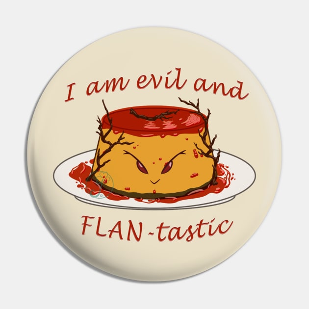 Desserts - evil and FLANtastic Pin by JuditangeloZK