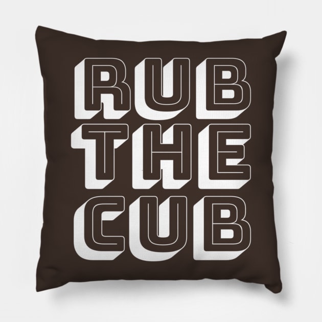 Rub the Cub Pillow by JasonLloyd