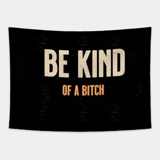 be kind of a bitch Tapestry